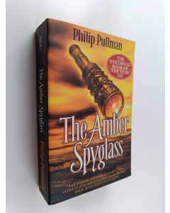 Kirjailijan Philip Pullman käytetty kirja The amber spyglass