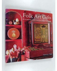 käytetty kirja Folk art gifts : 20 authentic hand-crafted projects to make