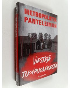 Kirjailijan metropoliitta Panteleimon käytetty kirja Viestejä tuonpuoleisesta : rikosromaani