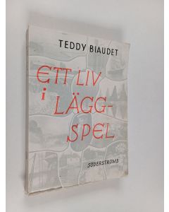 Kirjailijan Teddy Biaudet käytetty kirja Ett liv i läggspel
