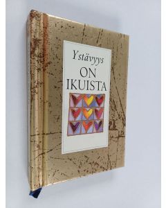 Tekijän Helen Exley  käytetty kirja Ystävyys on ikuista