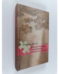 Kirjailijan Eero Junkkaala käytetty kirja Esseitä Vanhan testamentin vaikeista kohdista