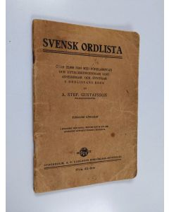 Kirjailijan A. Stefan Gustafsson käytetty teos Svensk ordlista : över 22 000 ord med förklaringar och uttalsbeteckningar samt anvisningar och övningar i ordlistans bruk