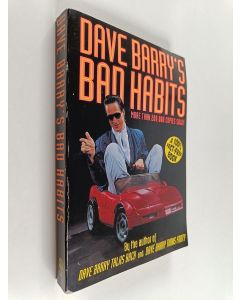 Kirjailijan Dave Barry käytetty kirja Dave Barry's Bad Habits - A 100% Fact-Free Book