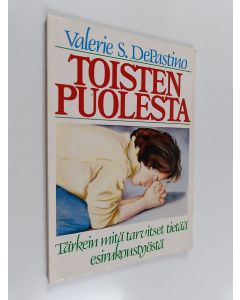 Kirjailijan Valerie S. DePastino käytetty kirja Toisten puolesta