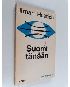 Kirjailijan Ilmari Hustich käytetty kirja Suomi tänään : Kuinka maamme on muuttunut