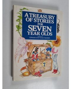 Kirjailijan Edward Blishen & Nancy Blishen käytetty kirja A Treasury of Stories for Seven Year Olds