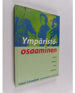 Kirjailijan Lassi Linnanen käytetty kirja Ympäristöosaaminen : kestävän kehityksen haaste yritysjohdolle