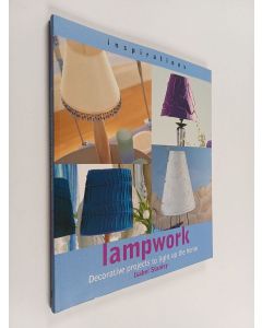 Kirjailijan Isabel Stanley käytetty kirja Lampwork : Decorative projects to light up the home