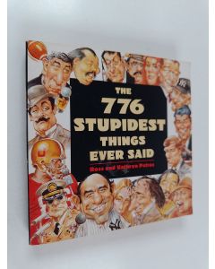 Kirjailijan Kathryn Petras & Ross Petras käytetty kirja The 776 Stupidest Things Ever Said