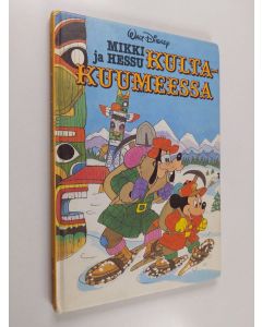 Kirjailijan Walt Disney käytetty kirja Mikki ja Hessu kultakuumeessa : Disneyn satulukemisto