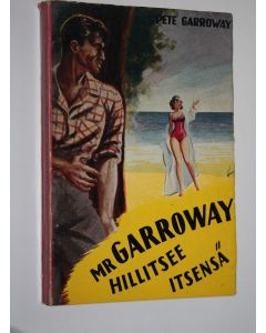 Kirjailijan Pete Garroway käytetty kirja Mr Garroway hillitsee itsensä