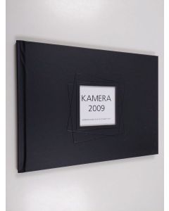 käytetty kirja Kamera 2009 : Kameraseura ry:n kevätnäyttely