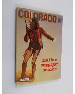 käytetty kirja Colorado 4/1986 : Hullun tappajan maine