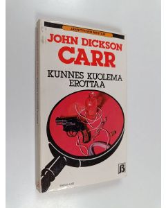 Kirjailijan John Dickson Carr käytetty kirja Kunnes kuolema erottaa