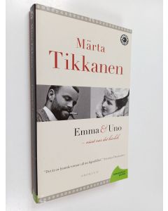 Kirjailijan Märta Tikkanen käytetty kirja Emma & Uno - visst var det kärlek