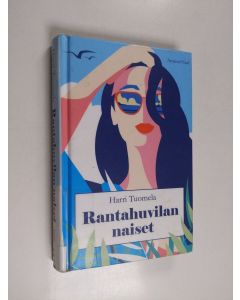 Kirjailijan Harri Tuomela käytetty kirja Rantahuvilan naiset