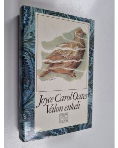 Kirjailijan Joyce Carol Oates käytetty kirja Valon enkeli