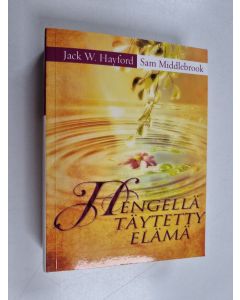 Kirjailijan Jack W. Hayford käytetty kirja Hengellä täytetty elämä