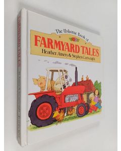 Kirjailijan Heather Amery käytetty kirja Farmyard tales