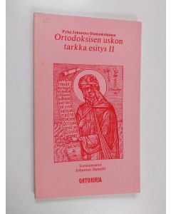 Kirjailijan Johannes käytetty kirja Ortodoksisen uskon tarkka esitys 2