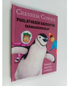 Kirjailijan Cressida Cowell käytetty kirja Puulatvasen kaksosten erämaaseikkailut 9 : Kaksoset pingviiniä etsimässä