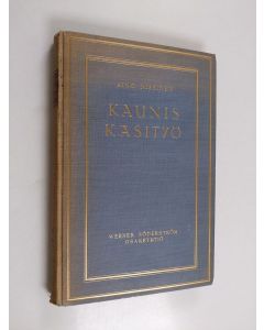 Kirjailijan Aino Nissinen käytetty kirja Kaunis käsityö : ohjeita - malleja - historiaa