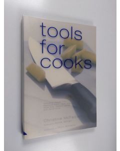 Kirjailijan Christine McFadden käytetty teos Tools for Cooking