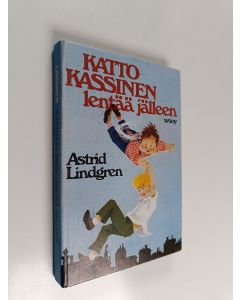 Kirjailijan Astrid Lindgren käytetty kirja Katto-Kassinen lentää jälleen