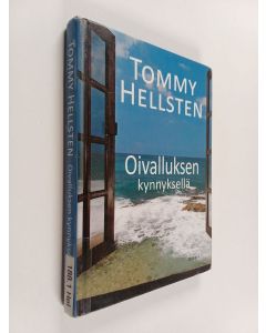 Kirjailijan Tommy Hellsten käytetty kirja Oivalluksen kynnyksellä