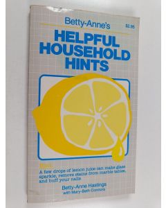 Kirjailijan Betty-Anne Hastings & Mary-Beth Connors käytetty kirja Betty-Anne's Helpful Household Hints