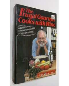 Kirjailijan Jeff Smith käytetty kirja The Frugal Gourmet Cooks with Wine