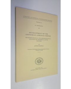 Kirjailijan Juhani Rapola käytetty kirja Development of the amphibian adrenal cortex : morphological and physiological studies on Xenopus laevis Daudin