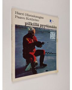 Kirjailijan Paavo Kotilehto käytetty kirja Pilkillä pyytämään