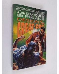 Kirjailijan Alan Dean Foster & Eric Frank Russell käytetty kirja Design for Great-Day