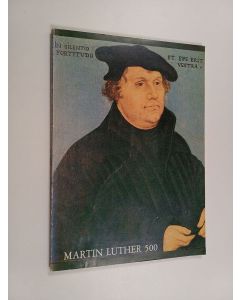 Kirjailijan Martin Luther käytetty kirja Martin Luther 500 : näyttely Tuomiokirkon krypta, Helsinki = utställning Domkyrkans krypta, Helsingfors : 16.8.-28.9.1983