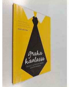 Kirjailijan Katja Mäntylä käytetty kirja Graka kaulassa : gradun ja kandin tekijän selviytymisopas