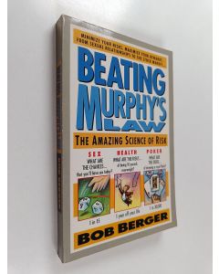 Kirjailijan Bob Berger käytetty kirja Beating Murphy's Law : The Amazing Science of Risk