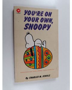 Kirjailijan by Charles M. Schulz käytetty kirja You're on your own, Snoopy : selected cartoons from '"Ha ha, Herman", Charlie Brown'. Vol.1