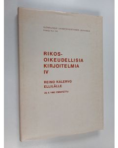 käytetty kirja Rikosoikeudellisia kirjoitelmia, 4 - Reino Kalervo Ellilälle 26.6.1980 omistettu