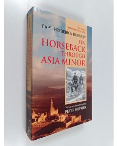 Kirjailijan Fred Burnaby käytetty kirja On Horseback Through Asia Minor