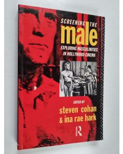 käytetty kirja Screening the male : exploring masculinities in Hollywood cinema
