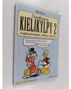 Kirjailijan Walt Disney käytetty kirja Visukintun kielikylpy 2 : Englanninoppia Ankan siivellä