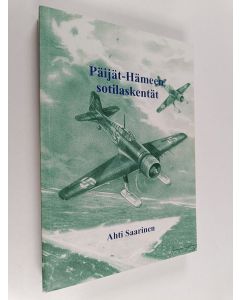 Kirjailijan Ahti Saarinen käytetty kirja Päijät-Hämeen sotilaskentät