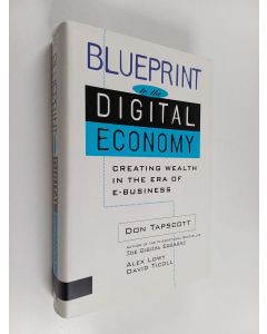 käytetty kirja Blueprint to the digital economy : creating wealth in the era of e-business