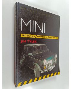 Kirjailijan Jim Tyler käytetty kirja Mini - Restoration, Preparation, Maintenance