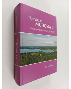 Kirjailijan Raili Laaksonen käytetty kirja Karstulan Muhosia II : Iisakki Yrjönpoika Muhosen jälkeläisiä