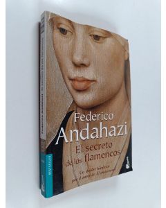 Kirjailijan Federico Andahazi käytetty kirja El secreto de los flamencos