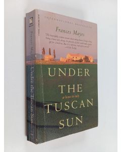 Kirjailijan Frances Mayes käytetty kirja Under the Tuscan Sun : At Home in Italy