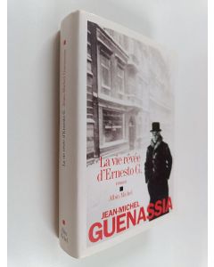 Kirjailijan Jean-Michel Guenassia käytetty kirja La vie rêvée d'Ernesto G.